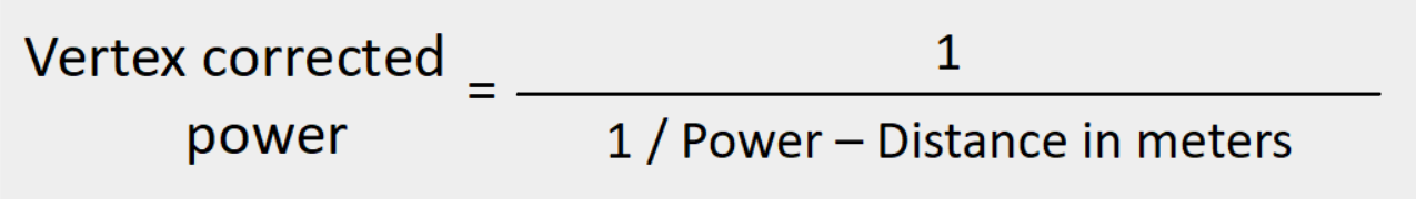 Vertex corrected power = 1 / (1 / Power - Distance in meters)