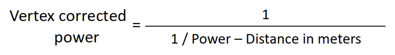 Vertex corrected power = 1 / (1 / Power - Distance in meters)